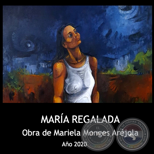 MARIA REGALADA - Acrílico sobre tela de Mariela Monges Aréjola - Año 2020